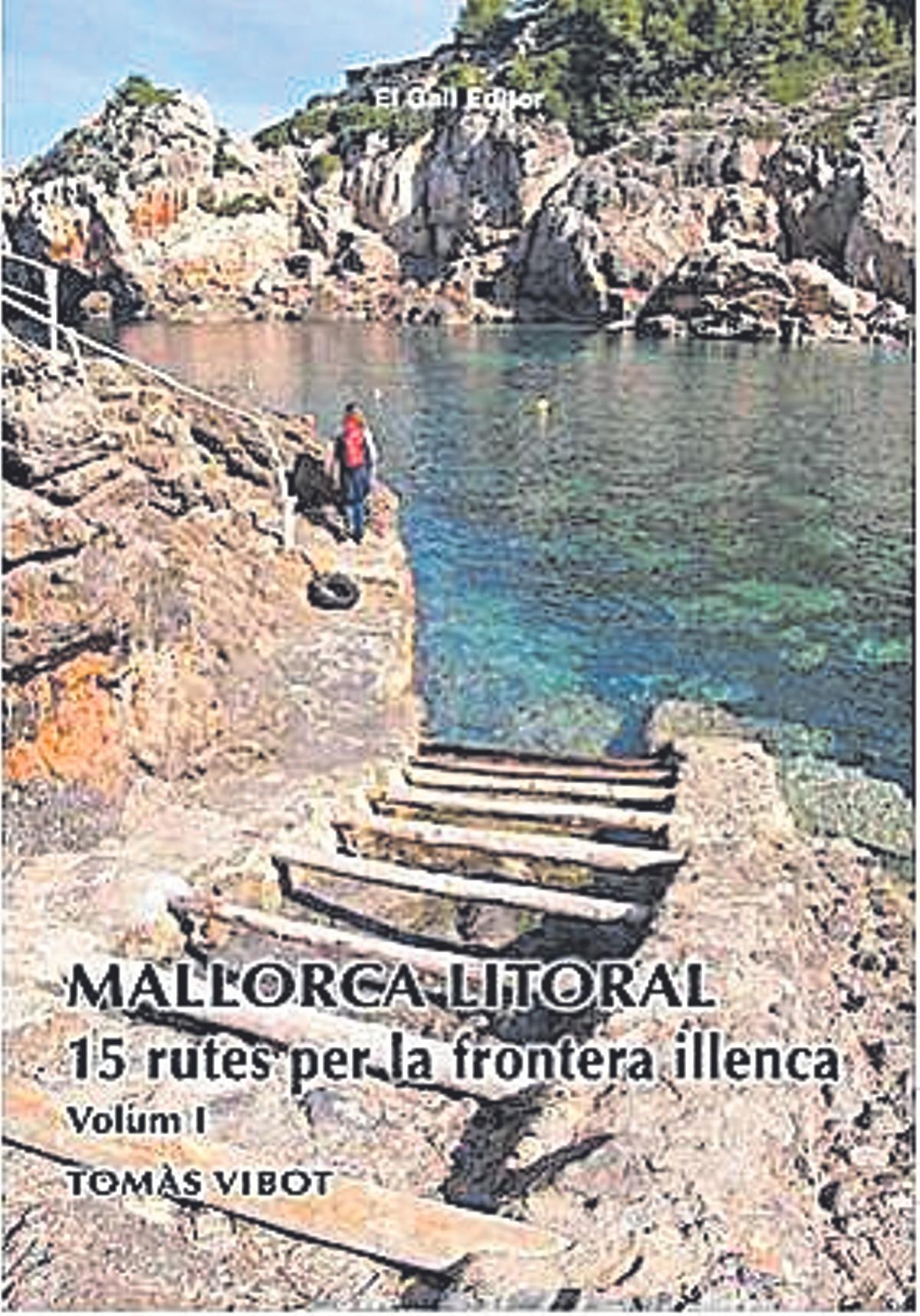 Portada del llibre: Mallorca litoral, de Tomàs Vibot. Editorial: El Gall. 15  euros.