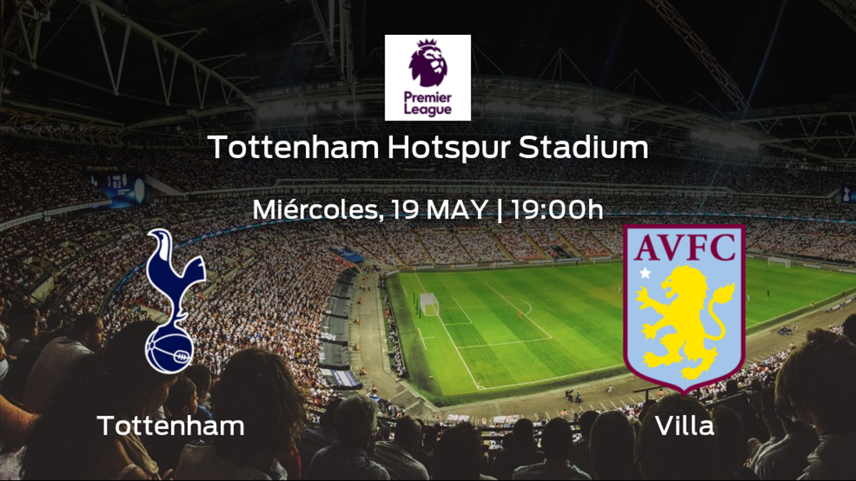 Jornada 37 de la Premier League: previa del encuentro Tottenham Hotspur - Aston Villa