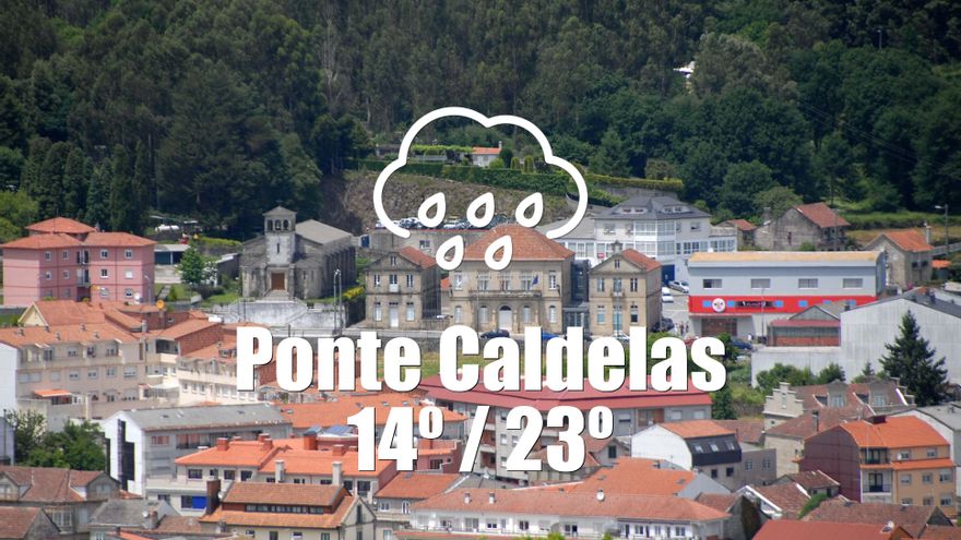 El tiempo en Ponte Caldelas: previsión meteorológica para hoy, jueves 26 de junio