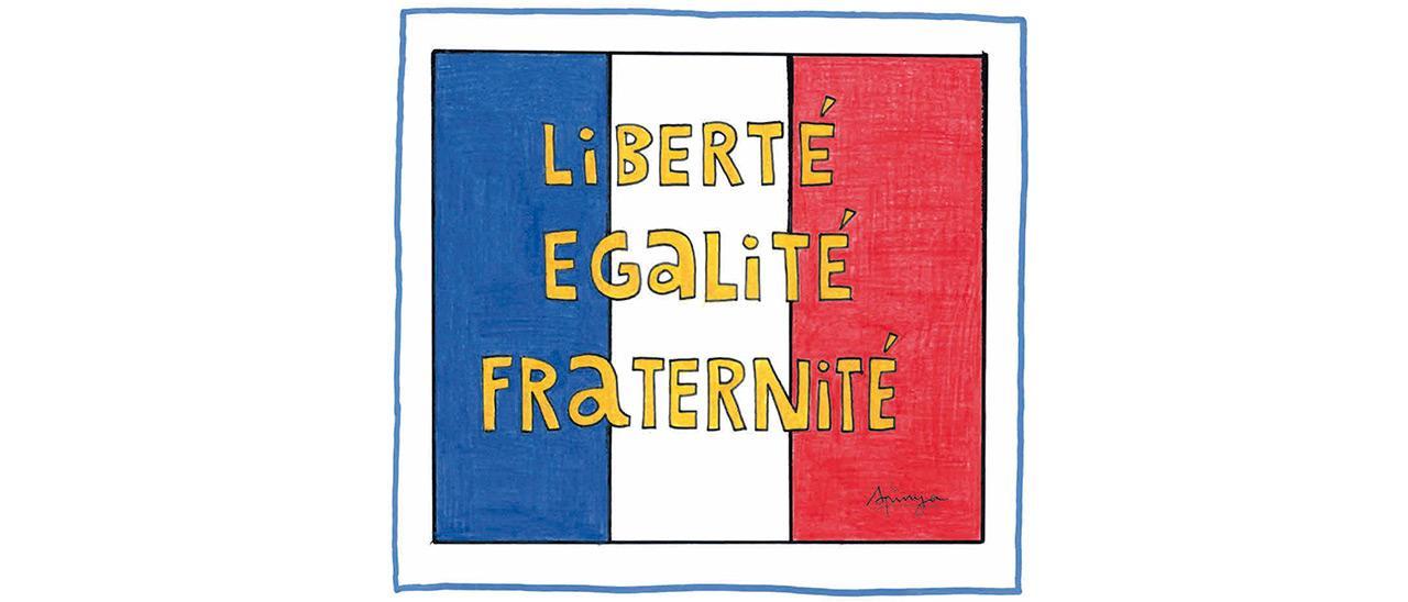 LIBERTÉ, EGALITÉ, FRATERNITÉ