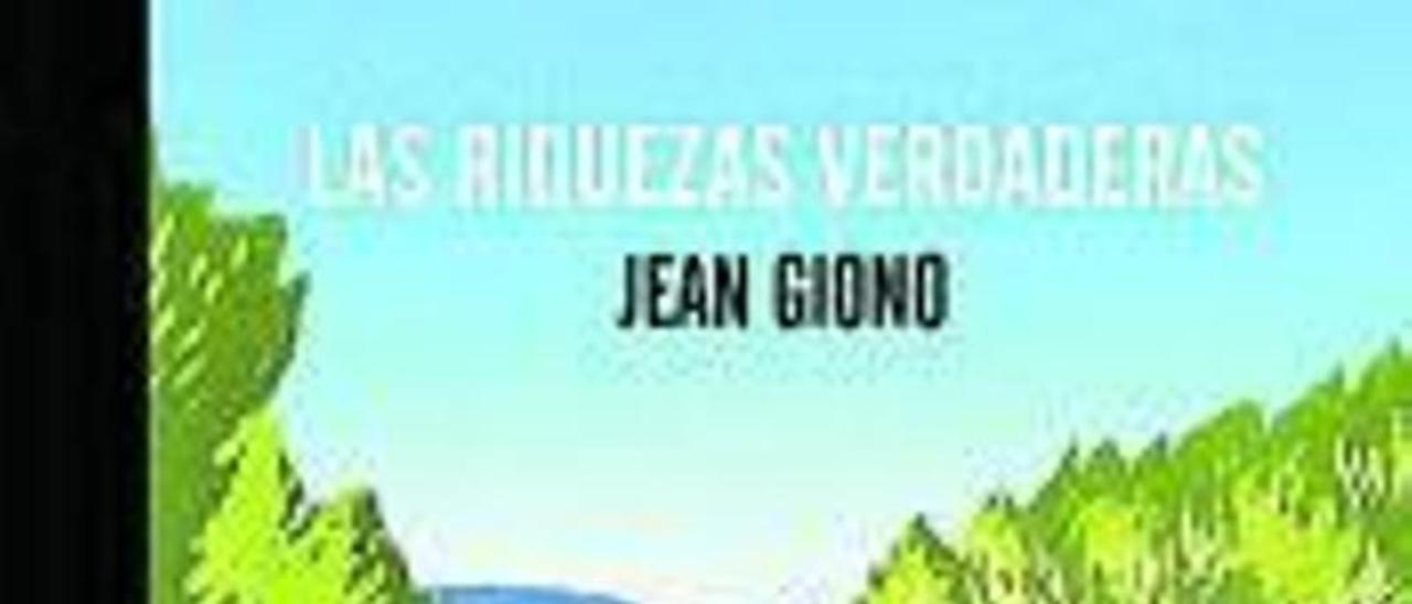 Las riquezas verdaderas, Jean Giono.