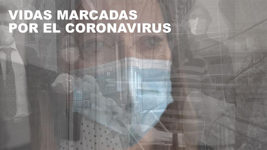 Vidas marcadas por el coronavirus