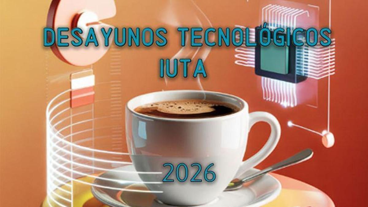 Desayunos tecnológicos IUTA 2026