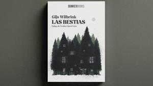 ‘Las bestias’, es la primera novela de Gijs Wilbrink