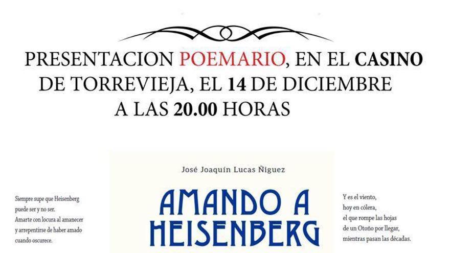 Joaquín Lucas presenta el poemario &quot;Amando a Heisenberg&quot;