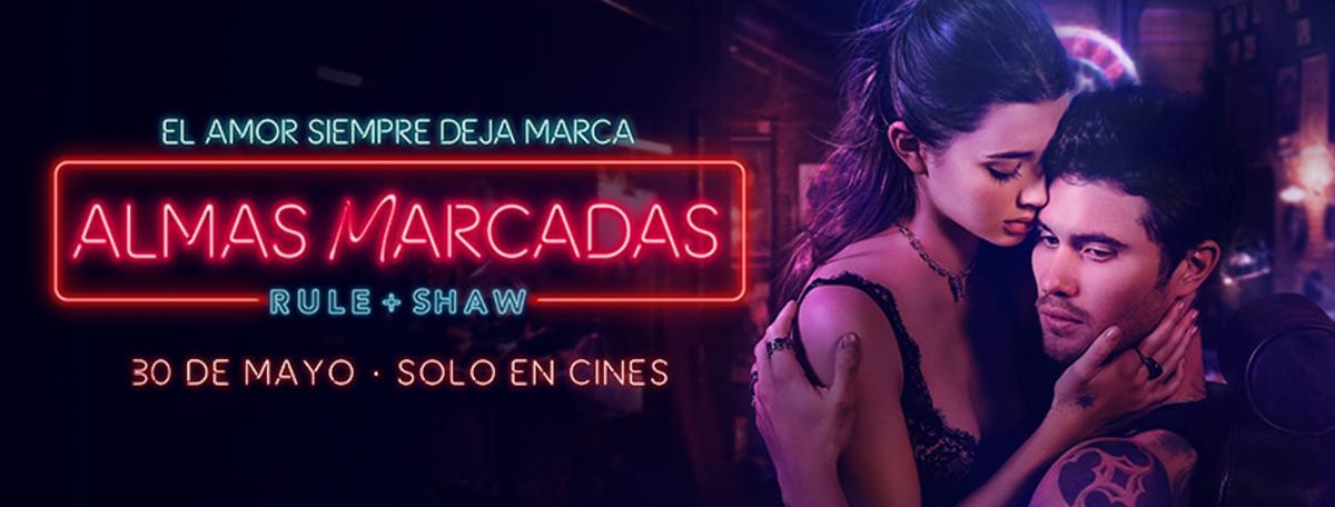 El amor siempre deja marca. "Almas Marcadas. Rule + Shaw"