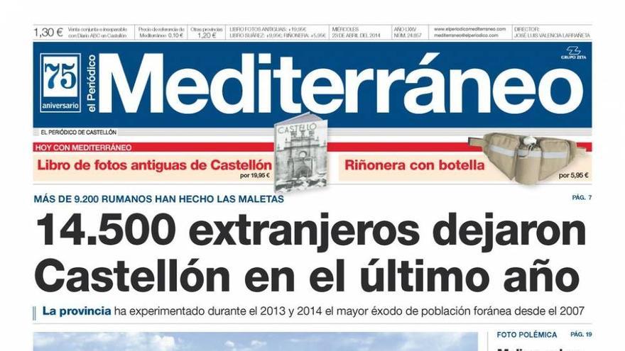 “14.500 extranjeros dejaron Castellón en el último año”, en la portada de el Periódico Mediterráneo.