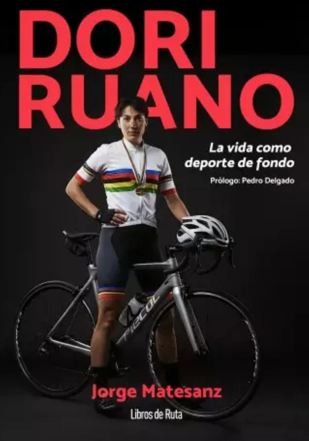 Portada del libro 'Dori Ruano. La vida como deporte de fondo' de Jorge Matesanz