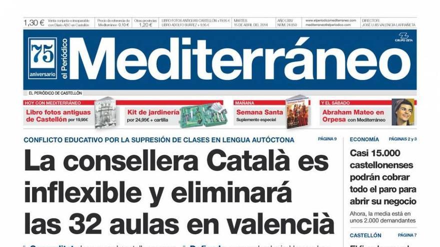 ‘La consellera Català es inflexible y eliminará las 32 aulas en valencià’, en la portada de el Periódico Mediterráneo.