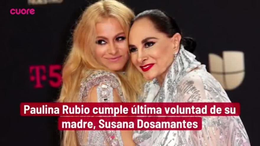 Paulina Rubio cumple la última voluntad de su madre, Susana Dosamantes