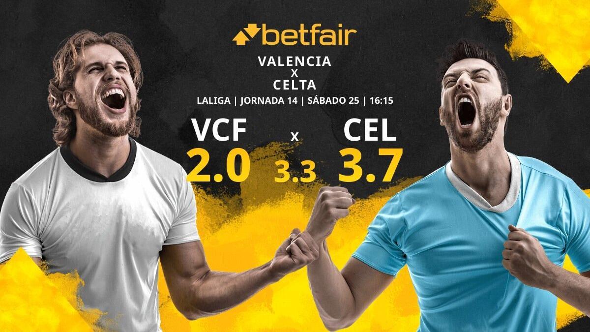 Valencia CF vs. RC Celta de Vigo: horario, TV, estadísticas, clasificación y pronósticos