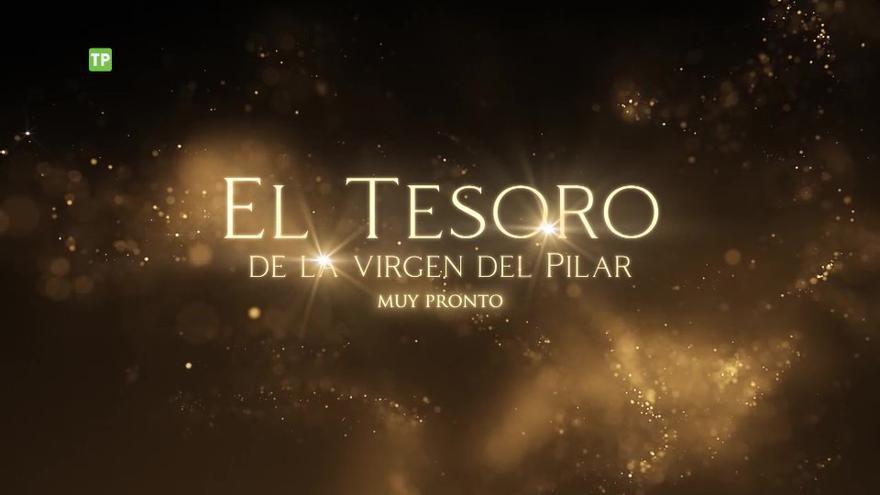 El documental &#039;El tesoro de la Virgen del Pilar&#039;, de Prensa Ibérica, en Aragón TV