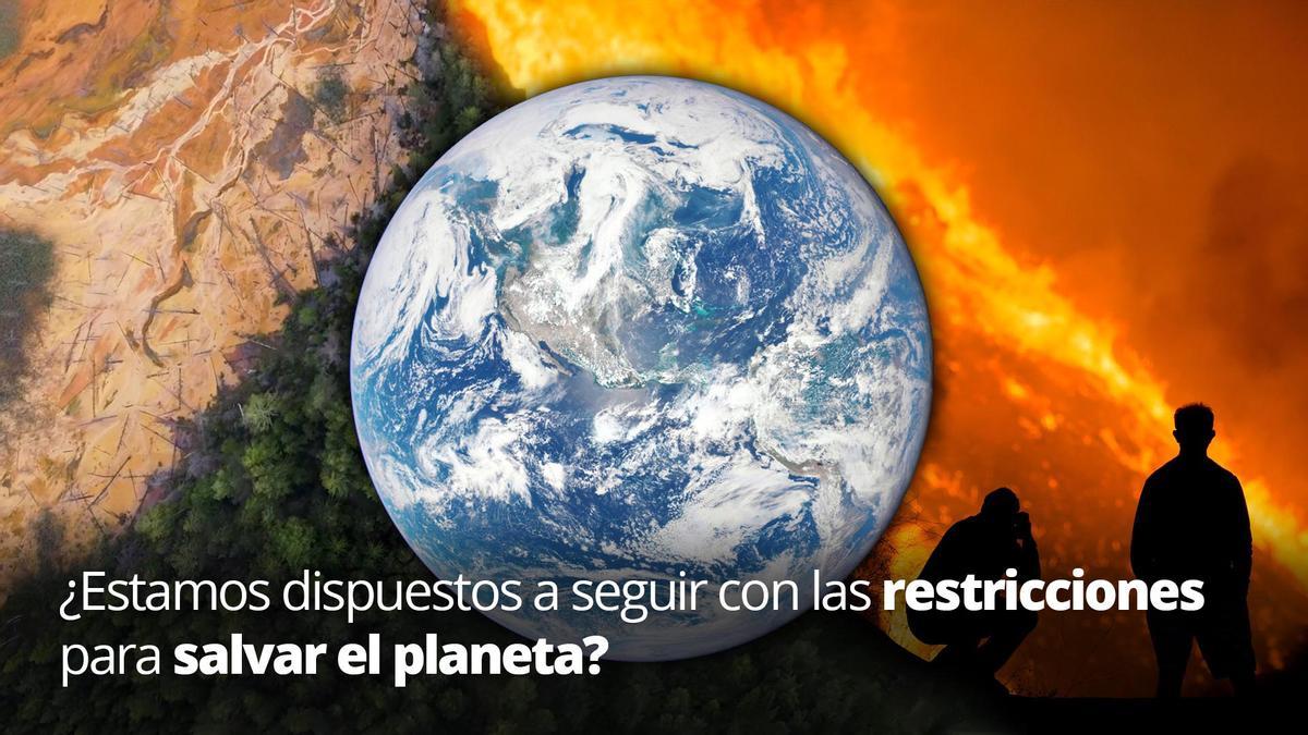  ¿Estamos dispuestos a seguir con las restricciones para salvar el planeta?