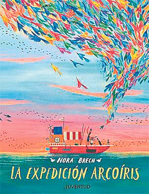 NORA BRECH. L’expedició Arc Iris. Joventut, 56 pàgines, 19€.