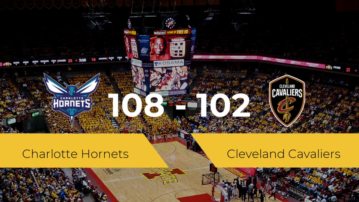 Triunfo de Charlotte Hornets ante Cleveland Cavaliers por 108-102