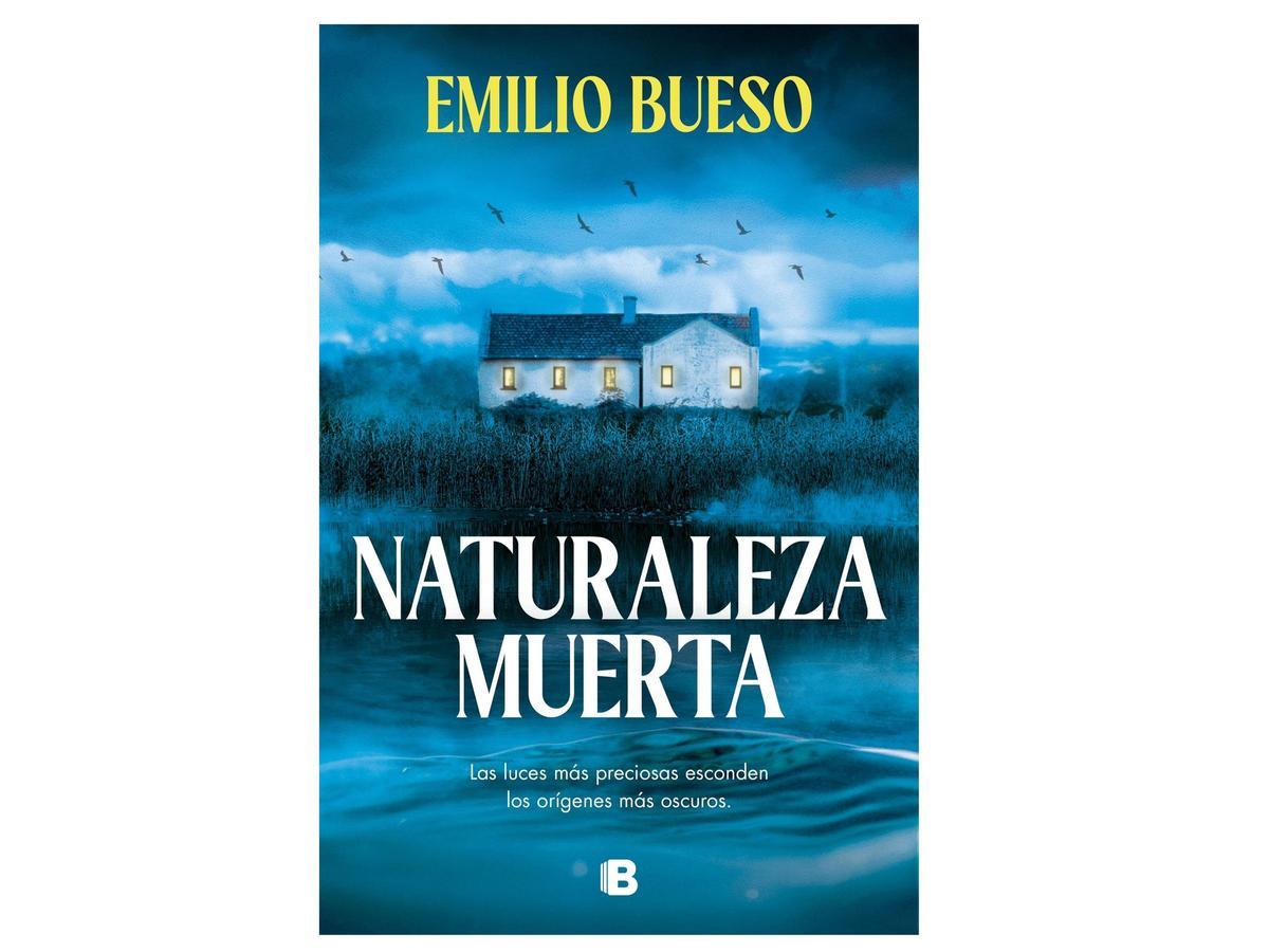 Portada de 'Naturaleza muerta' (Ediciones B), de Emilio Bueso.