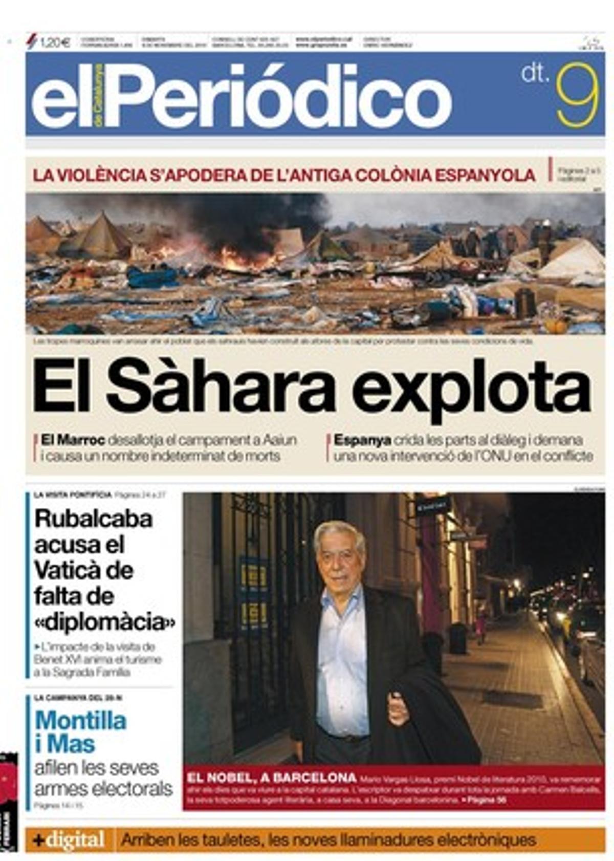 EL PERIÓDICO, a més de les notícies que porta a la portada, destaca a dins que Israel pressiona contra la declaració unilateral de l’Estat palestí; que l’entorn de la Sagrada Família agraeix la tornada a la normalitat i que el Papa cita els 203 cardenals per afrontar la pederàstia; que el gran col·lisionador d’hadrons de Ginebra obté ’big bangs’ en miniatura; que els comerciants barcelonins reneguen dels canvis del trànsit a Sant Gervasi i que el carrer de Mallorca s’allibera de les obres de l’AVE; que el 90% de les administracions no paguen en els terminis legals; que Houellebecq obté el Goncourt; que la Fundació Godia exhibeix cinc ’goyas’, i que TVE emet avui per a tot Espanya en diferit ’Tinc una pregunta per a vostè’.