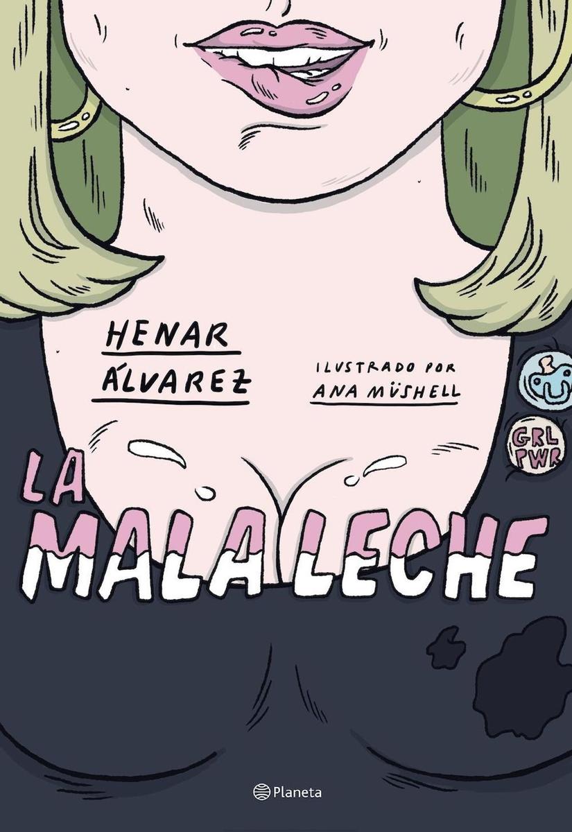 La mala leche, de Henar Álvarez. (Editorial Planeta).