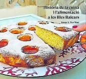 JOSEP A. TUR MARÍ. Història de la cuina i l’alimentació a les Illes Balears. El Gall Editor, 191 pàgines.