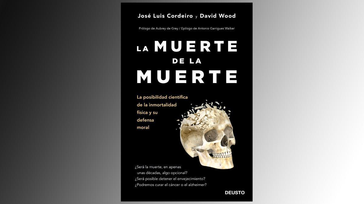 'La muerte de la muerte' (Ediciones Deusto).