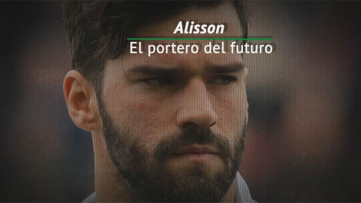 Alisson, el portero del futuro