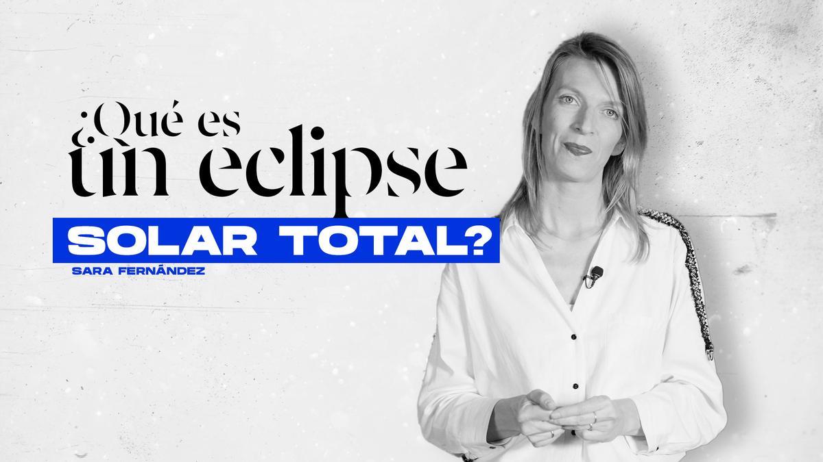 ¿Qué es un eclipse solar total como el que podremos ver hoy?
