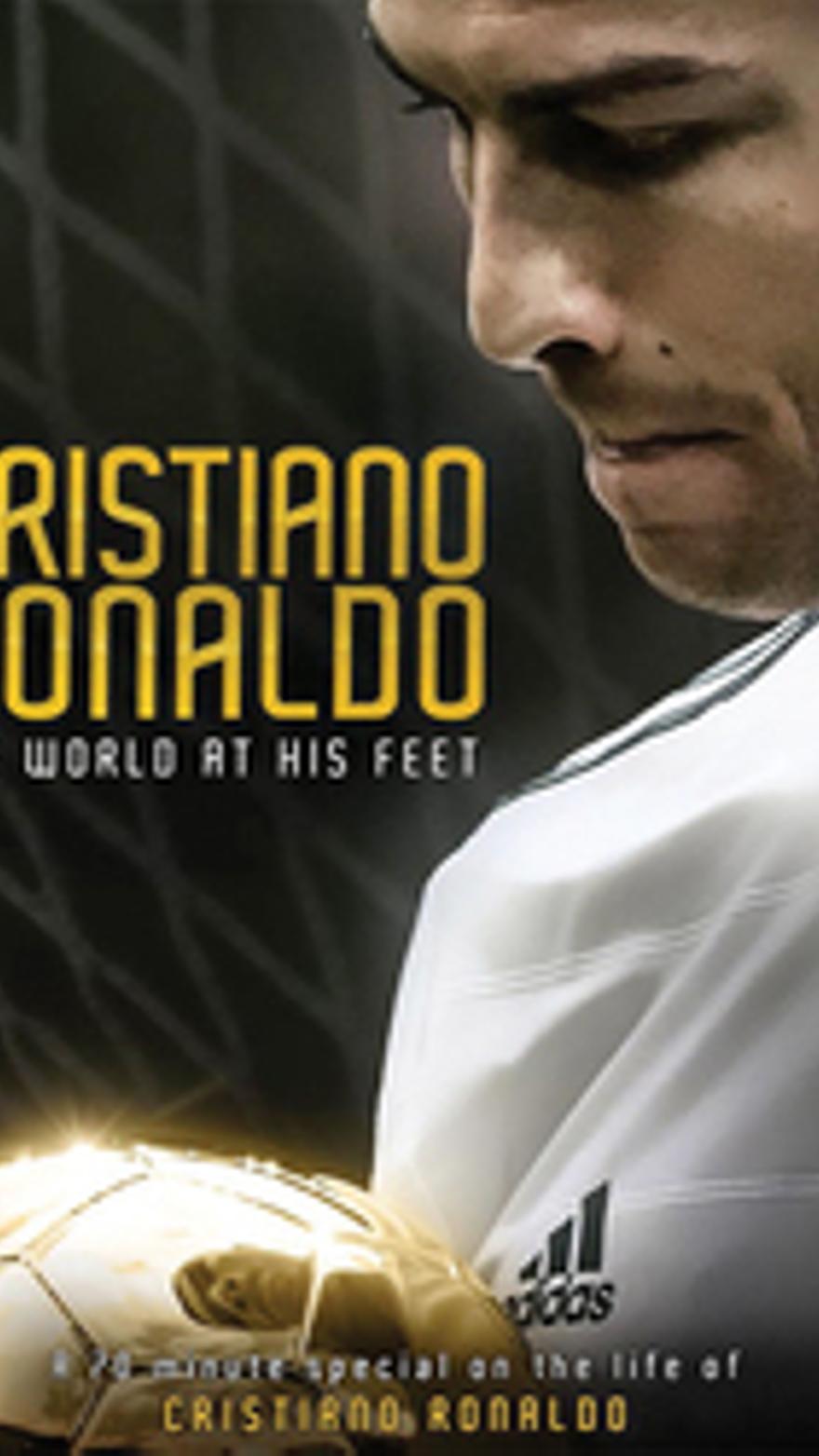 Cristiano Ronaldo: World at His Feet