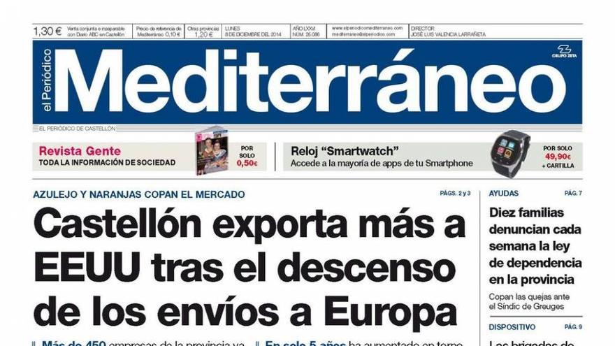 Castellón exporta más a EEUU tras el descenso de los envíos a Europa, hoy en la portada de El Periódico Mediterráneo