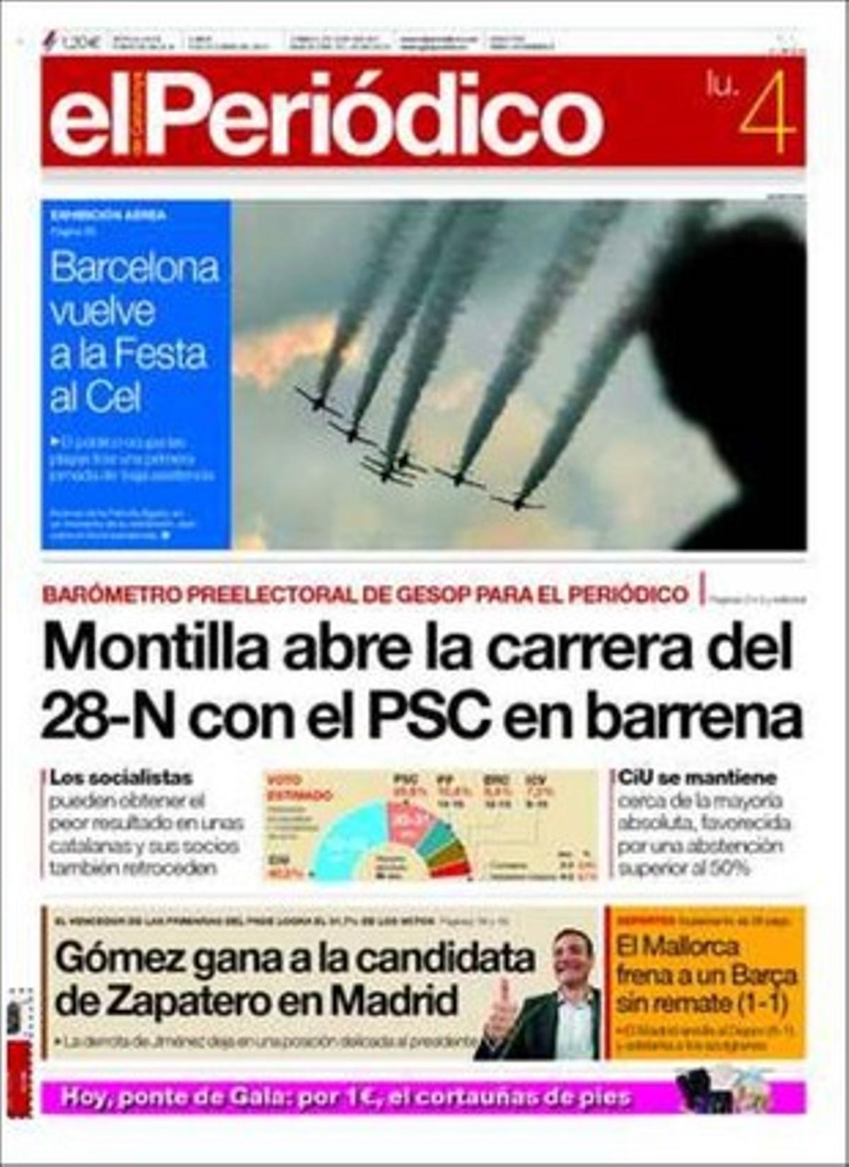 EL PERIÓDICO divulga avui en primícia un sondeig propi sobre les eleccions al Parlament de Catalunya del 28 de novembre. Aquesta és l’oferta estrella de l’exemplar, juntament amb el quadern ’Esports’ dels dilluns i les claus de Johan Cruyff. Altres titulars destacats del diari són que Ordis, municipi de l’Alt Empordà, opta a ser el primer ecopoble català, que els imams de Catalunya treuen importància a l’auge salafista, que la Unesco vigila la Sagrada Família amb la tuneladora a només 70 metres i que la venda en calent de discos en directe --a l’acabar el concert-- s’implanta a Espanya.