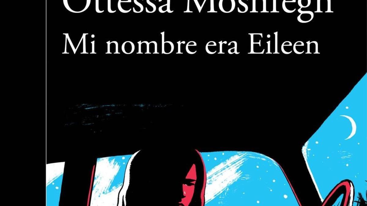 ecarrasco37290379 icult libro mi nombre era eillen de ottessa moshfegh190129141157