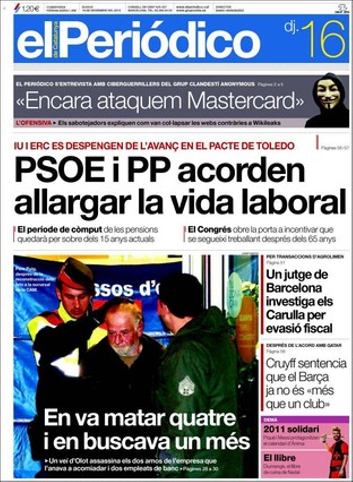 Altres informacions destacades d’EL PERIÓDICO, a més dels temes que porta en portada, són: El Parlament més plural és també el més igualitari, encara que Iniciativa i Esquerra es queden fora de la mesa; La UB es planteja demanar la marxa del president del consell social; Amb sostre, sense casa; la nova pobresa de la capital catalana; Els pensionistes tindran una paga extra de 142 euros pel desviament de l’IPC; Un jutge investiga per presumpte frau fiscal la família Carulla, i Es venen fetitxes del cine espanyol, el director artístic d’Almodóvar es desfà de la seva col·lecció. També entrega el mensual de viatges ’Destinos’.