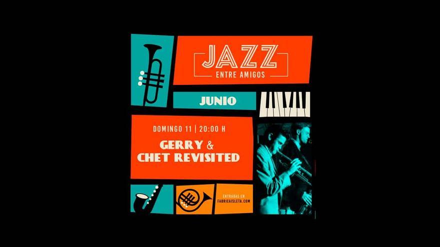 Jazz entre amigos | Gerry &amp; Chet revisited