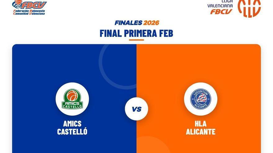 Amics Castelló y HLA Alicante protagonizarán la Final de la Lliga Valenciana Primera FEB