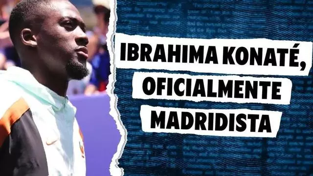 Ibrahima Konaté, oficialmente madridista
