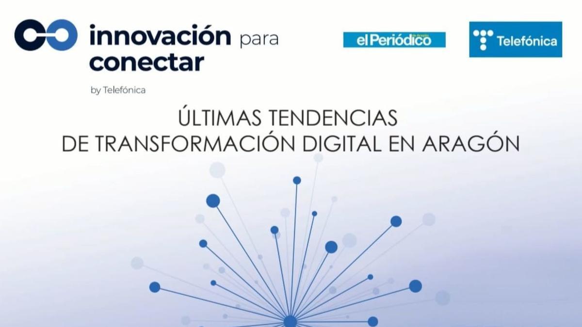 'Innovación para conectar' by Telefónica y EL PERIÓDICO DE ARAGÓN
