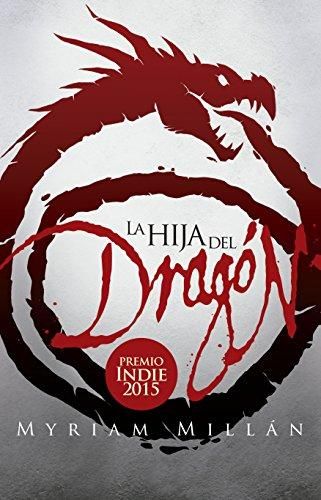 'La hija del Dragón' (Myriam Millán)