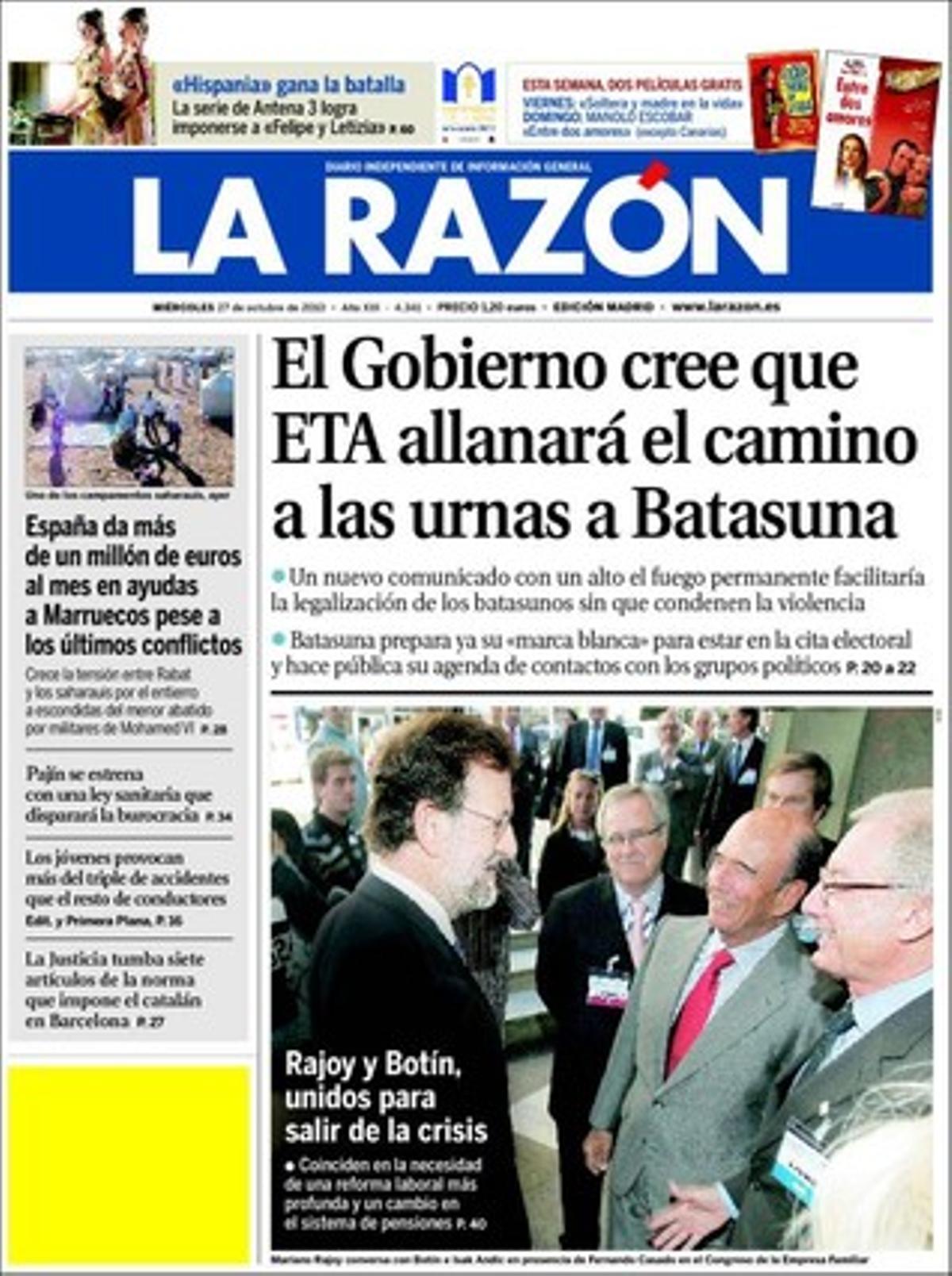 ’La Razón’ també destaca a dins que el PP no acceptarà que Batasuna estigui a les eleccions només per condemnar ETA; que la primera llei sanitària de l’era Pajín --la de salut pública-- dispararà la burocràcia; que Botín i Rajoy estan units per sortir de la crisi: exigeixen que s’acceleri la reestructuració de les caixes i reformes per evitar que el garbuix de normes autonòmiques trenqui el mercat únic espanyol, i que l’euríbor no dóna treva i les hipoteques pujaran 14 euros al mes des de novembre.