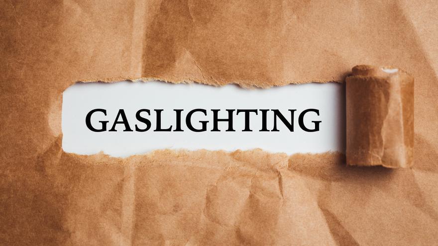 A què ens referim si parlem de &quot;Gaslighting&quot; ?