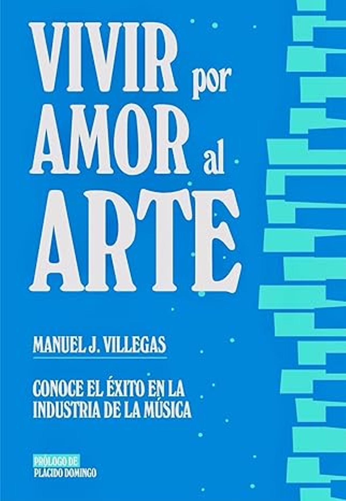 Libro de Manuel Villegas &quot;Vivir por amor al arte&quot;