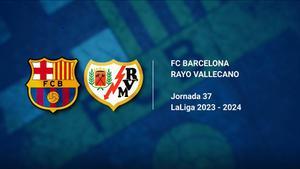 FC Barcelona - Rayo Vallecano: Horario y dónde ver en TV