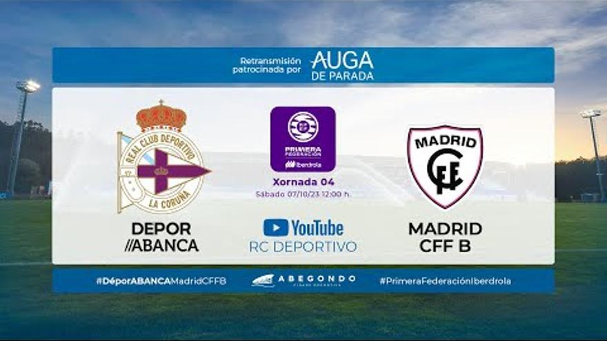 DIRECTO | Sigue el Dépor Abanca - Madrid CFF B