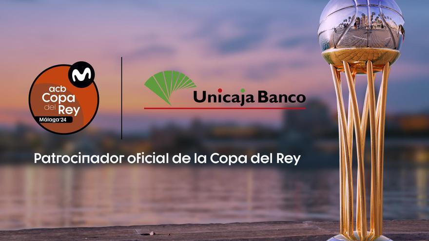 Unicaja Banco se une a la Copa del Rey como patrocinador oficial