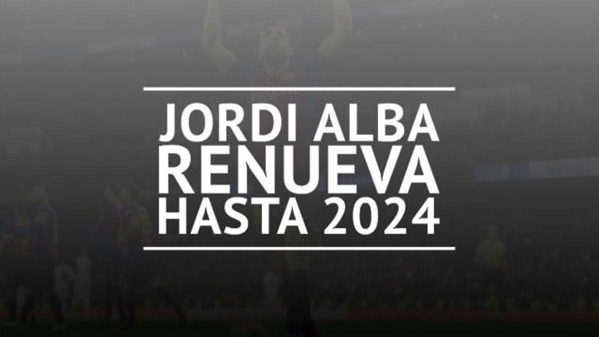 Jordi Alba renueva con el Barça hasta 2024