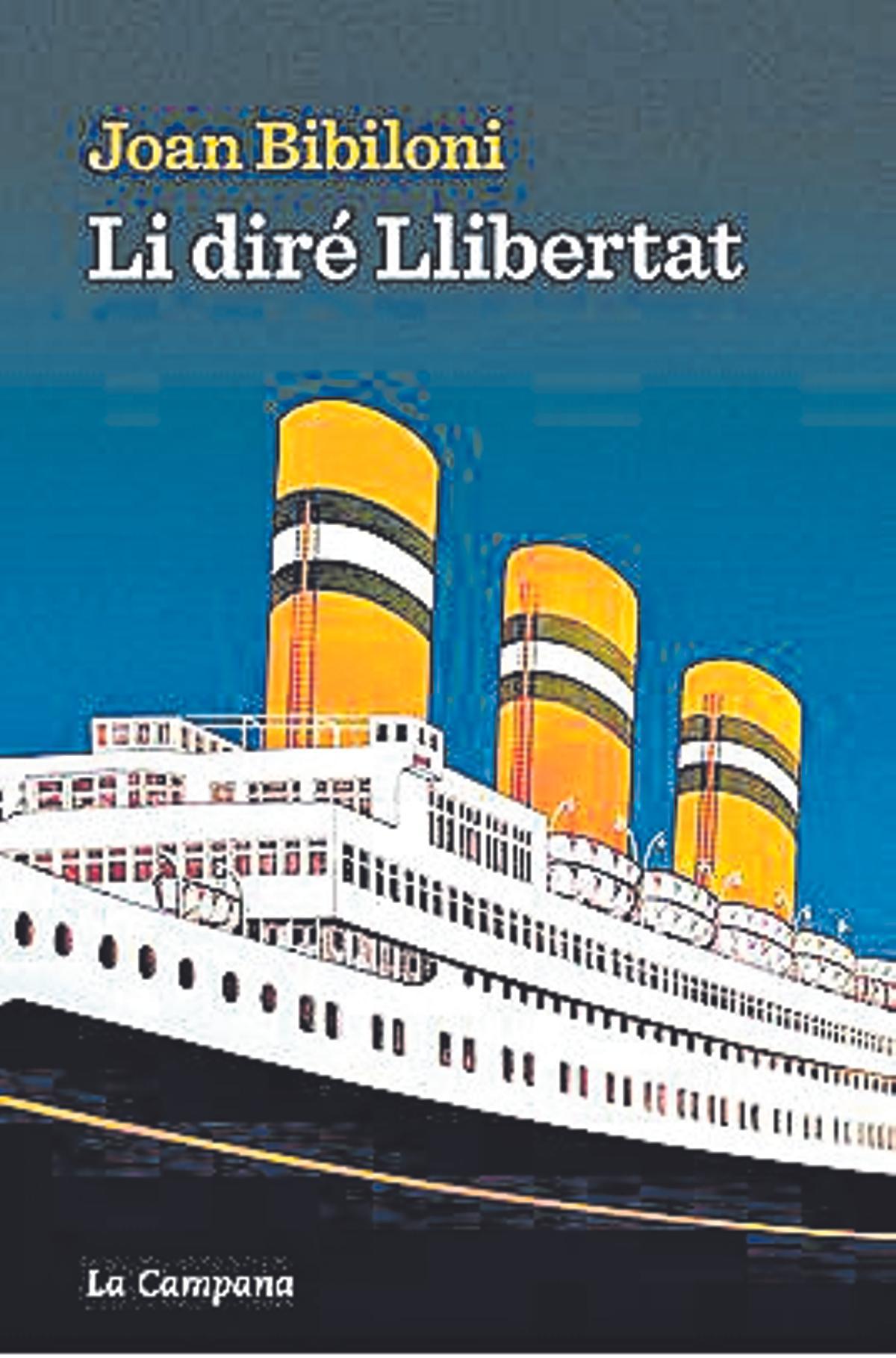 Li diré Llibertat, de Joan Bibiloni. La Campana.  21,75 euros.