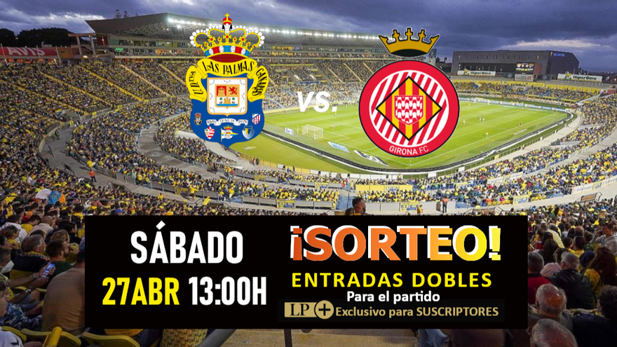 Sorteo de Entradas para el partido UD Las Palmas vs. Girona