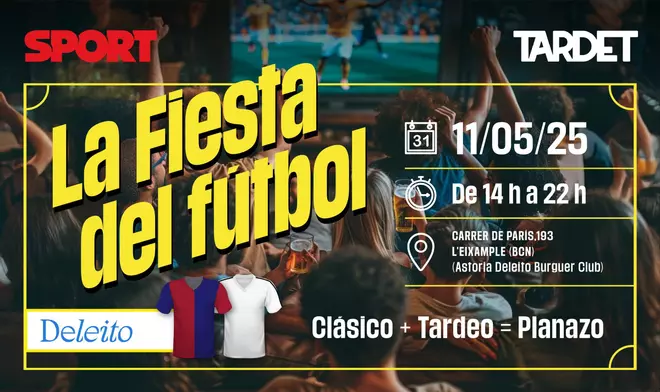 SPORT y Tardet organizan La Fiesta del Fútbol: vive el clásico desde dentro