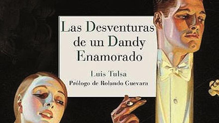 Las desventuras de un dandy enamorado.