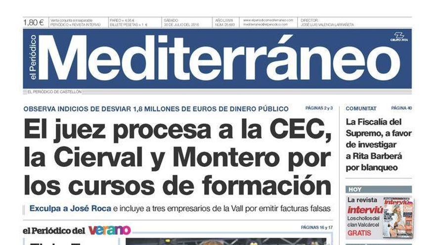 El juez procesa a la CEC, la Cierval y Montero por los cursos de formación, en la portada de Mediterráneo