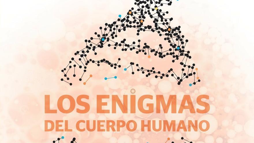 Los enigmas del cuerpo humano