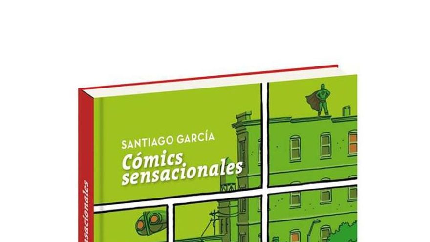 Portada de "Cómics sensacionales", de Santiago García. // Larousse